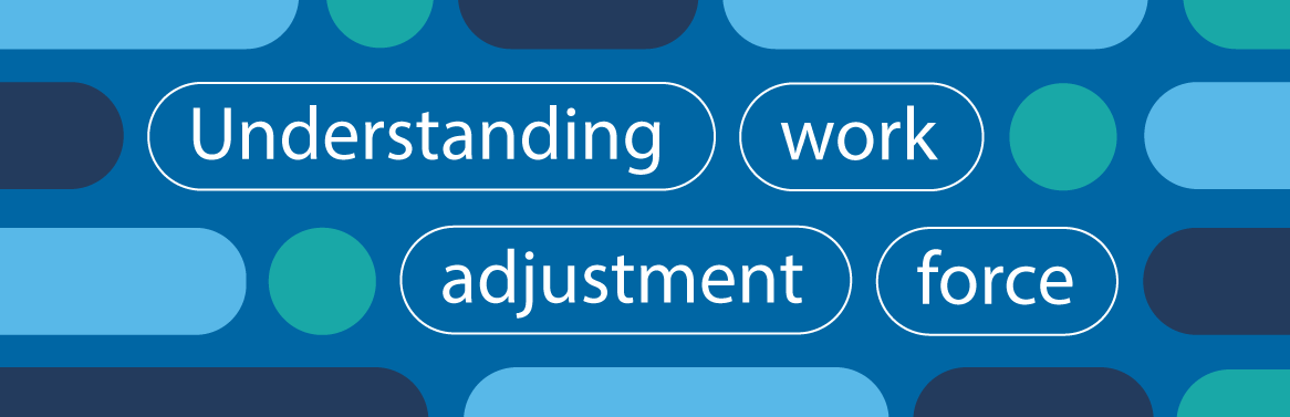 Understanding work for adjustment