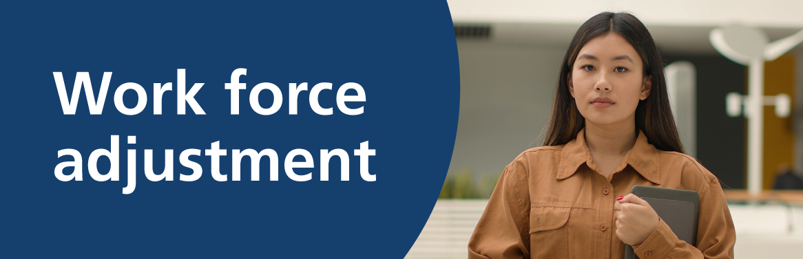 Work force adjustment