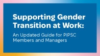 Supporting Gender Transition at Work: An Updated Guide for PIPSC Members and Managers