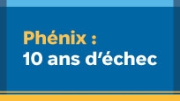 Phénix: 10 ans d'échec